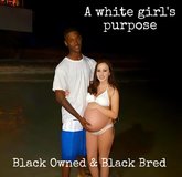 the-purpose-of-white-girls-is-to-be-owned-and-black-bred-v0-c6w3mo67p7w91.jpg